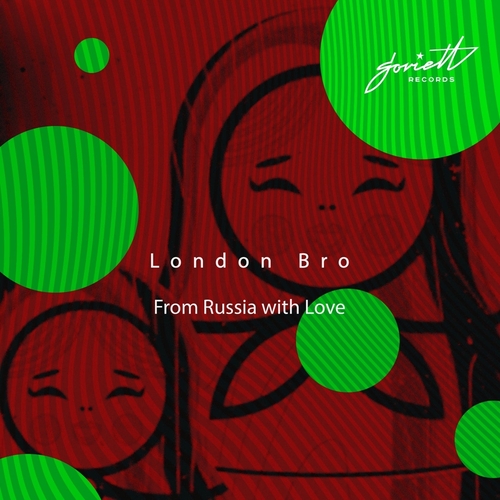 London Bro - From Russia with Love [SOV250]